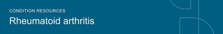 Condition resources Rheumatoid arthritis